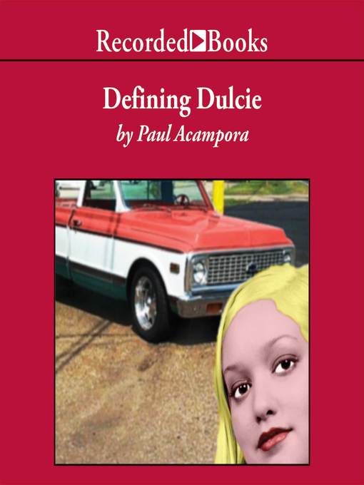 Title details for Defining Dulcie by Paul Acampora - Wait list